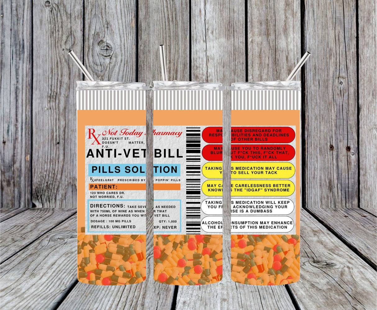 ANTI-VET BILL 20oz Skinny Tumbler - Personalized with Patient's Name