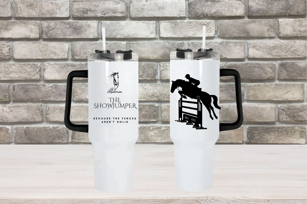 The Showjumper ~ Because The Fences Aren't Solid - 40oz Double Insulated Travel Mug with Handle