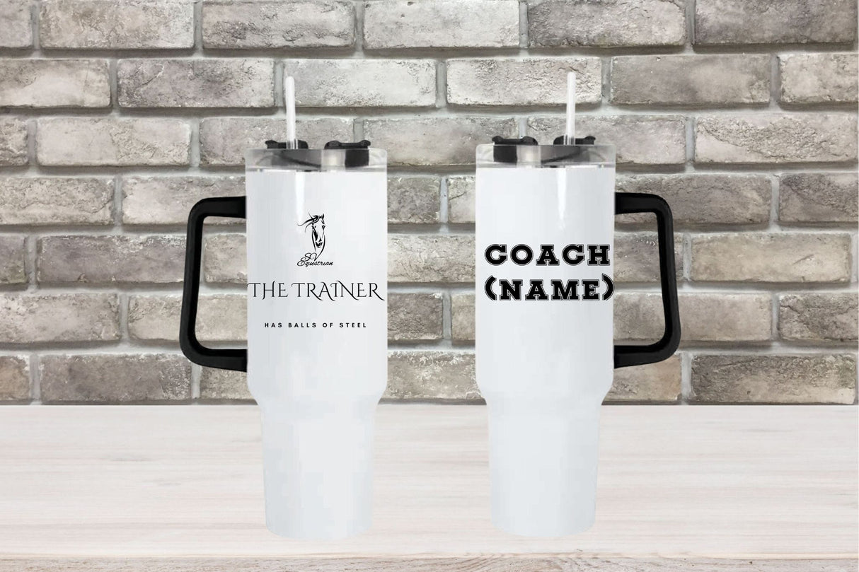 The Trainer ~ Has Balls of Steel - 40oz Double Insulated Travel Mug with Handle