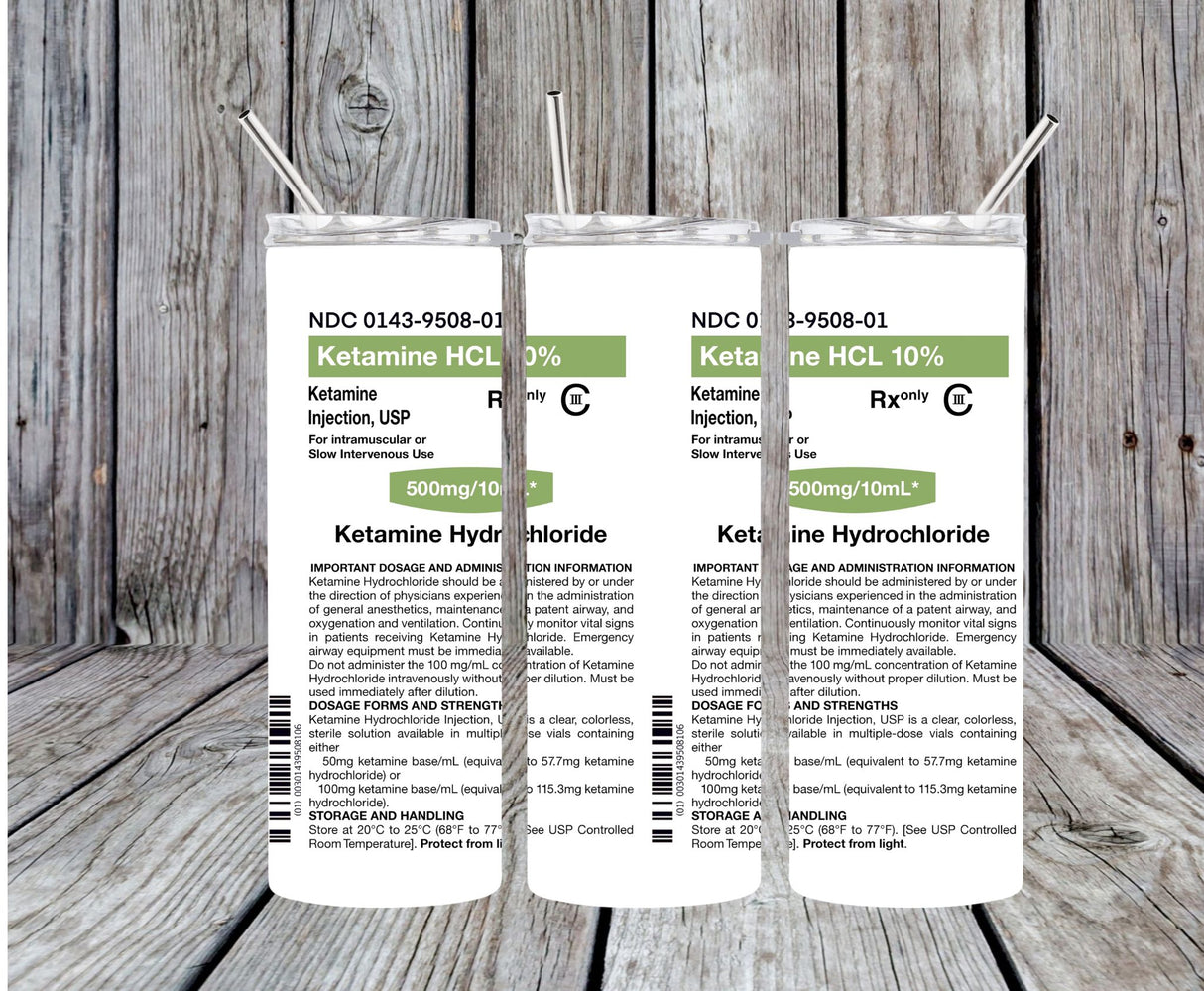 KETAMINE 20oz Skinny Tumbler