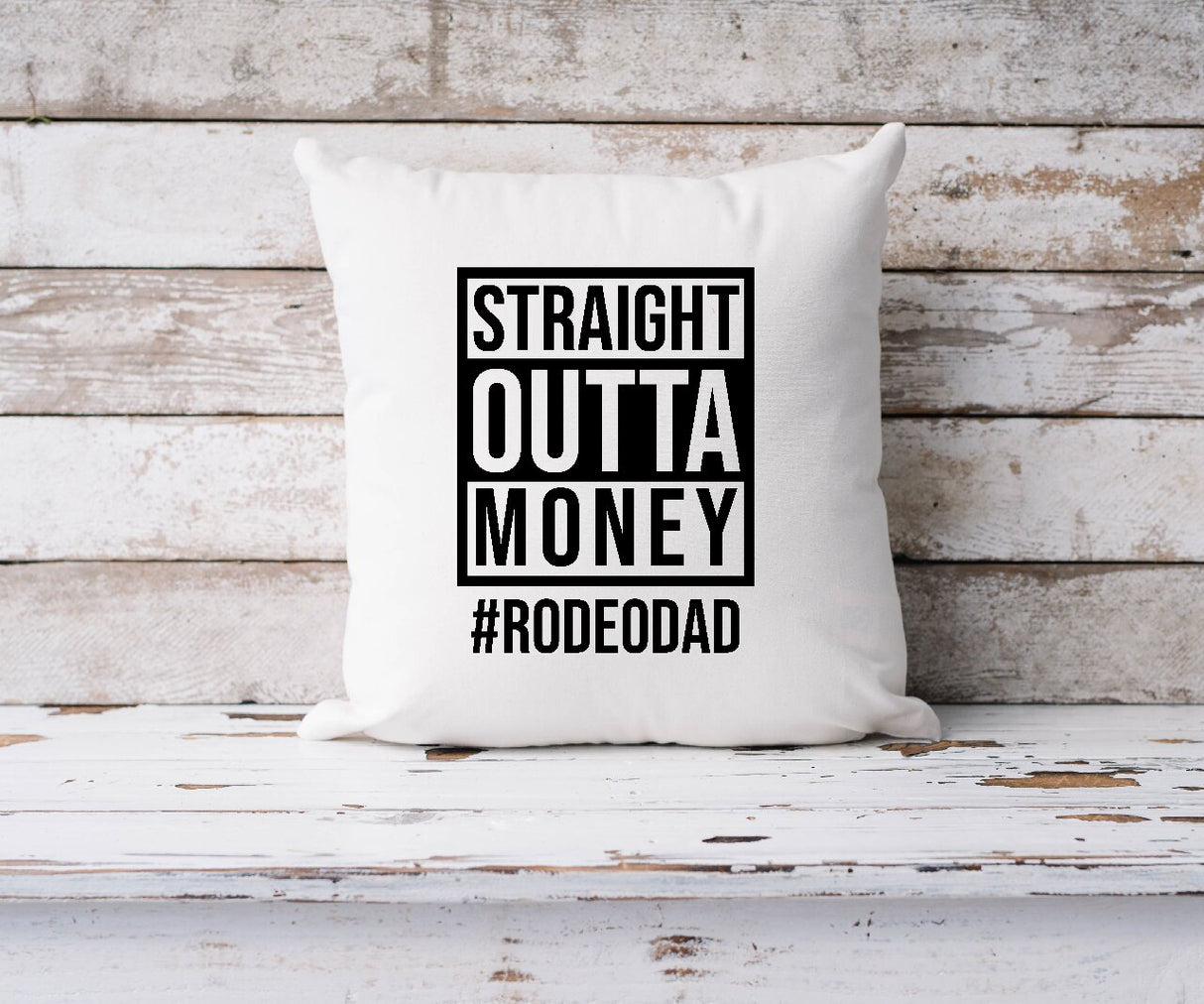 Straight Outta Money #RODEODAD - Cushion Cover