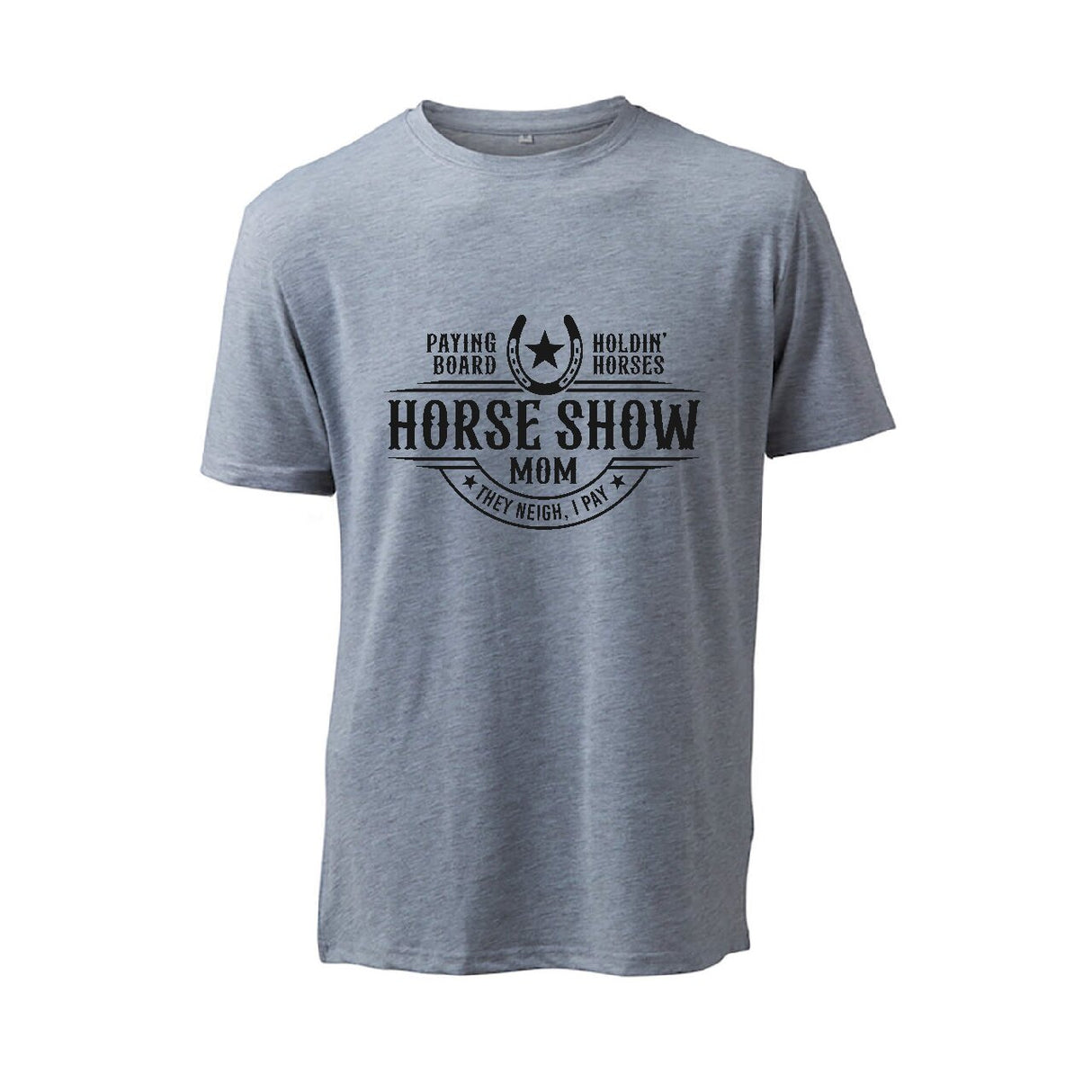Horse Show Mom - T-Shirt