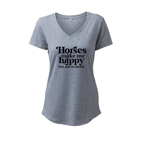 Horses Make Me Happy, You, Not So Much - T-Shirt