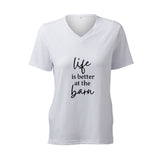 Life Is Better At The Barn - T-Shirt