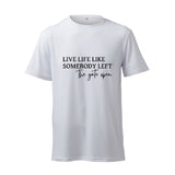 Live Life Like Somebody Left The Gate Open - T-Shirt