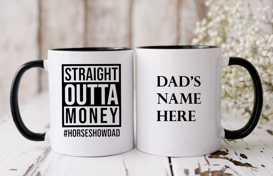 Straight Outta Money #HORSESHOWDAD - Coffee Mug