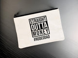 Straight Outta Money #RODEODAD- Zipper Bags for Toiletries, Pencils or Show Cash