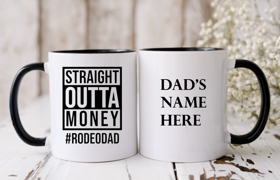 Straight Outta Money #RODEODAD - Coffee Mug