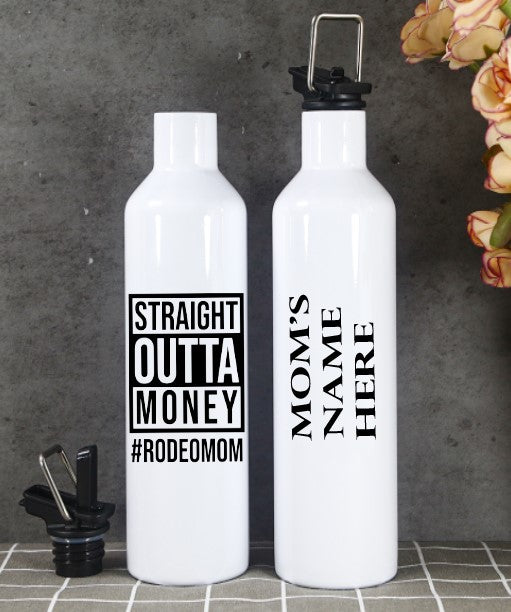 Straight Outta Money #RODEOMOM - Insulated 500ml  Aluminum Water Bottle With Flip Lid