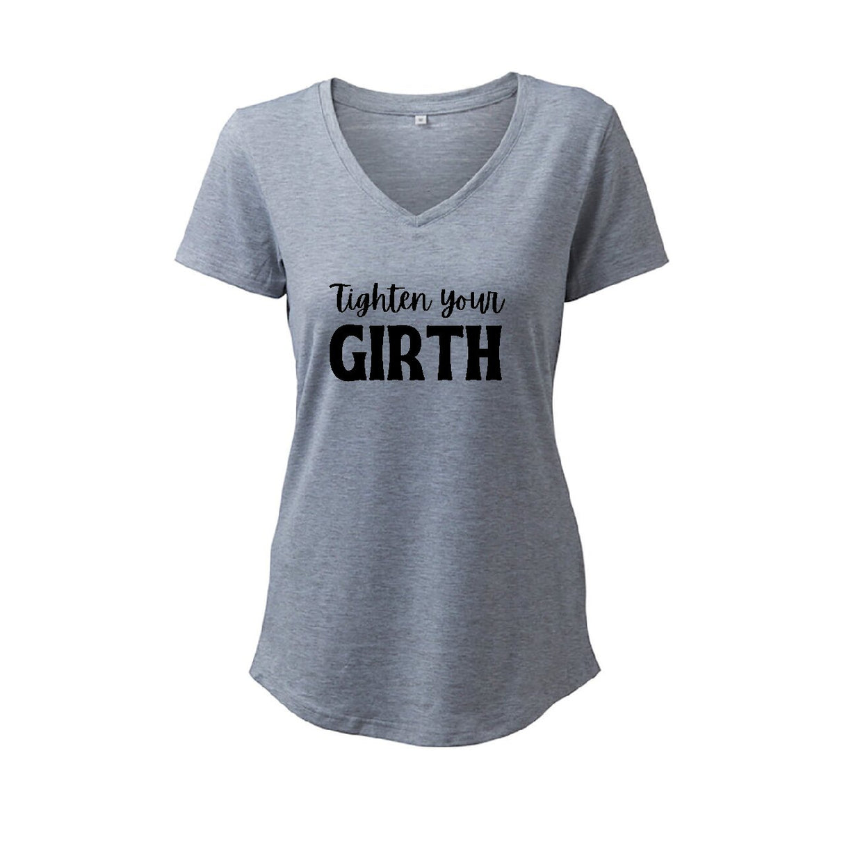 Tighten your Girth- T-Shirt