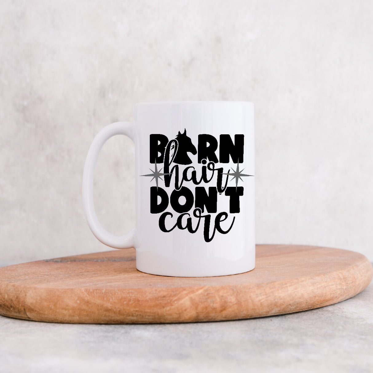 Barn Hair Don't Care - Coffee Mug