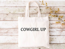 Load image into Gallery viewer, Cowgirl Up - Tote Bag
