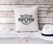 Load image into Gallery viewer, Horse Show Dad - Cushion Cover
