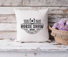 Load image into Gallery viewer, Horse Show Mom - Cushion Cover

