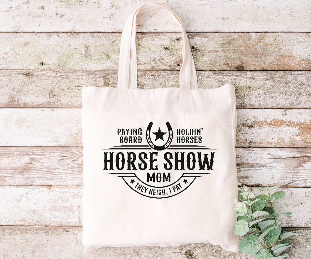 Horse Show Mom - Tote Bag