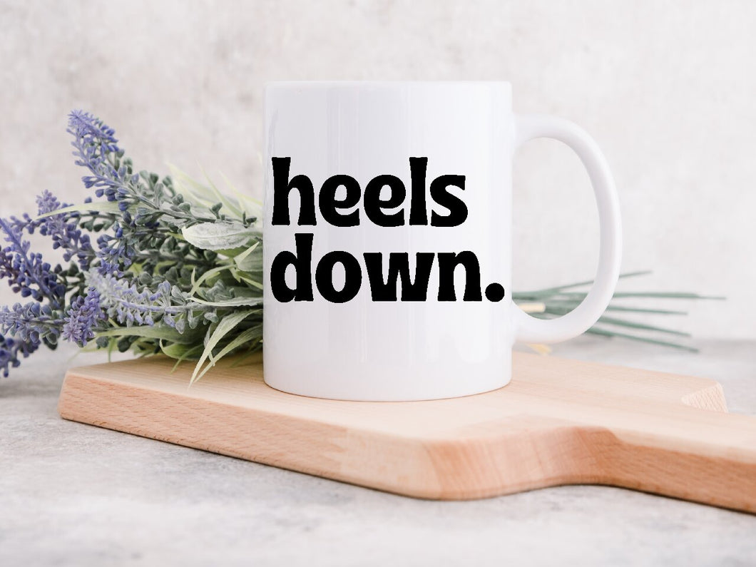 Heels Down- Coffee Mug