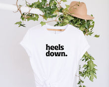 Load image into Gallery viewer, Heels Down - T-Shirt

