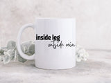 Inside Leg Outside Rein - Coffee Mug