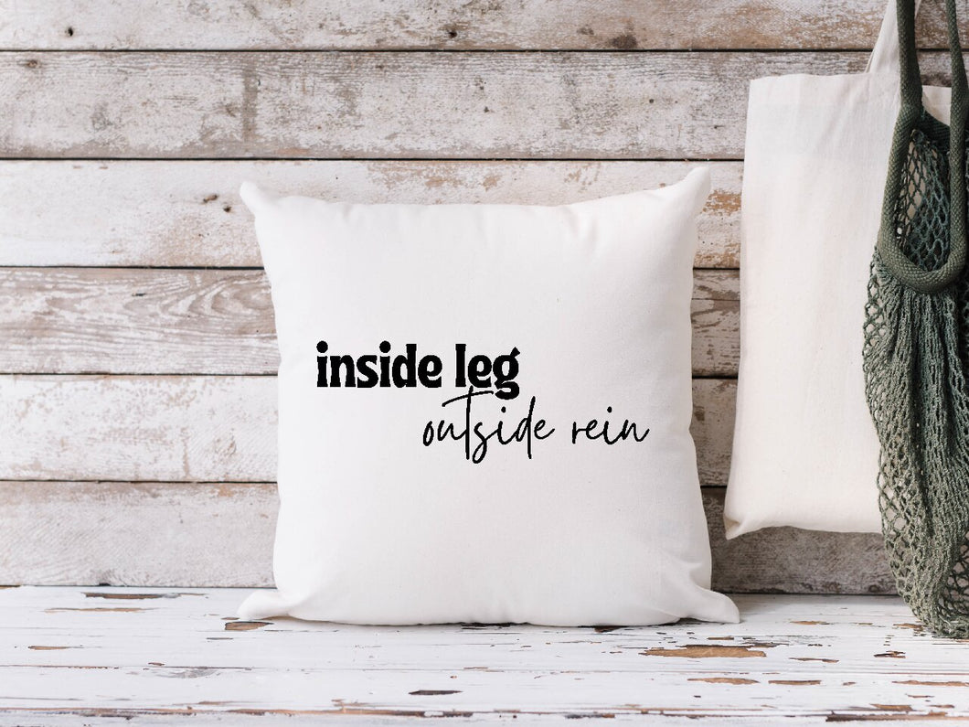 Inside Leg Outside Rein - Cushion Cover