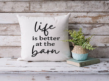 Load image into Gallery viewer, Life Is Better At The Barn - Cushion Cover
