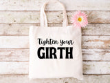 Tighten Your Girth - Tote Bag