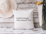 You Don't Scare Me, I Ride A Chestnut Mare - Cushion Cover